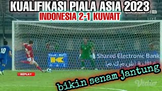 INDONESIA 2-1 KUWAIT || KUALIFIKASI PIALA ASIA 2023