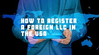 How To Register A Foreign LLC In The USA | PERSONAL FINANCE