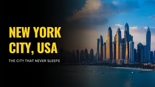 New York City, USA – The City That Never Sleeps