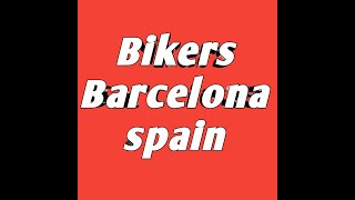 bikers barcelona spain |Johnrey tv