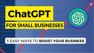 How ChatGPT Can Skyrocket Your Small Business in 2023