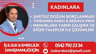 KADINLARA ŞARTSIZ BORÇLANMA,YIPRANMA VE ERKEN EMEKLİLİK