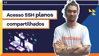 Como fazer Acesso SSH em seu Plano Compartilhado