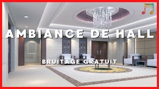 AMBIANCE DE HALL - Bruitage Gratuit - Effets Sonores - Montage Vidéo