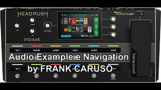 Headrush Prime - Audio Example e Navigation by FRANK CARUSO