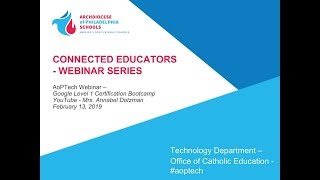 Connected Educators Webinar Series February 2019 - YouTube and Google Level 1 Certification