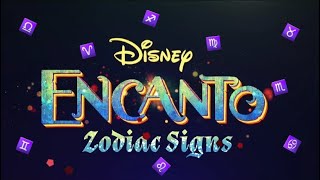 Encanto Zodiac Signs