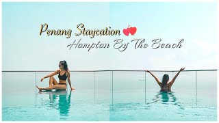 Penang Staycation檳城靠海無邊際泳池4星酒店❤Hompton by the Beach