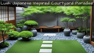 Transforming Your Patio into a Lush Japanese-Inspired Courtyard Paradise Patio Landscape Designs