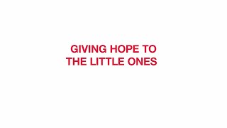 Giving Hope To The Little Ones