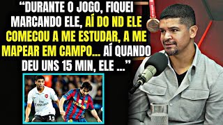 DENILSON SOBRE QUANDO O WENGER PEDIU PRA ELE MARCAR MESSI NO AUGE!