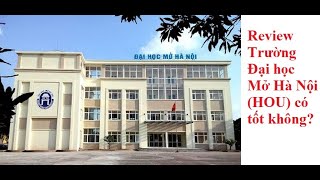 Review Trường Đại học Mở Hà Nội (HOU) có tốt không?