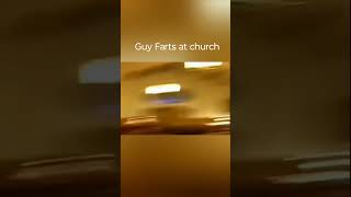 Guy farts at Church