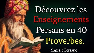 Proverbes Persans : Sagesse et Philosophie d'un Peuple Ancien