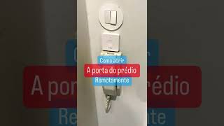 Como abrir a porta do prédio remotamente