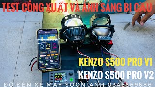 TEST Bi Cầu Led KENZO S500 PRO V1 và S500 PRO V2 siêu sáng chất lượng - thử áng sáng #kenzos500proV2