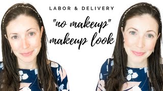 Labor and Delivery Makeup Look | Getting Hospital Ready | Clean Products | Beautycounter Makeup