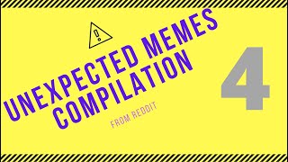 Unexpected Memes Compilation from Reddit #4