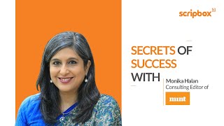 Secrets of Success | How to worry less about money | Monika Halan,Consulting Editor, Mint | Scripbox