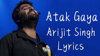 Arijit Singh: Atak Gaya (Lyrics) | Badhaai Do | Rajkumar Rao, Bhumi Pednekar, Amit Trivedi #lyrics