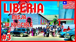 MISJA W KOŚCIELE W SERCU MONROVII 🇱🇷 NIEZWYKŁE SPOTKANIE NA TRASIE!” LIBERIA