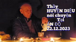 THẦY HUYỀN DIỆU nói chuyện tại Bồ Đề Đạo Tràng, Ấn Độ 22.12.2023