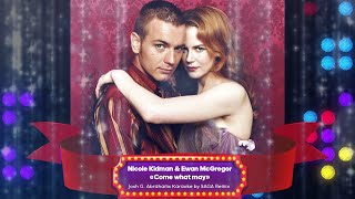 Nicole Kidman & Ewan McGregor "Come what may" (Josh G. Abrahams Karaoke by SAGA Remix)