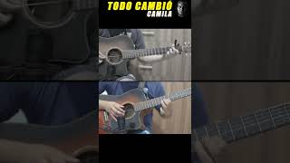 TODO CAMBIÓ Camila, Guitarra acústica cover