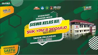 Sosialisasi Kegiatan Akhir Siswa Kelas XII || SMK YPM 8 Sidoarjo