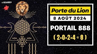 8/8/8 Portail de LA PORTE DU LION 2024 SECRETS à connaître 💫