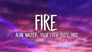 Alan Walker - Fire! (Lyrics) feat. YUQI ((G)I-DLE), JVKE