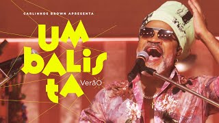 Carlinhos Brown apresenta SHOW UMBALISTA VERÃO