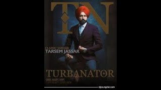 Tour Turbunoter /New Full Song Tarsem Jassar