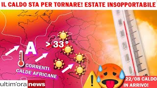 METEO: FRESCO PER QUALCHE GIORNO CAUSA MALTEMPO, MA IL CALDO STA PER TORNARE! TEMPERATURE IN ITALIA