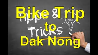 Vietnam Travel Tip - Bike Trip to Dak Nong