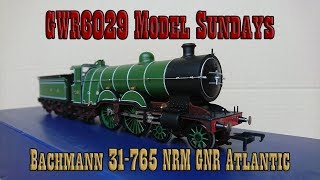 GWR6029 Model Sundays: Bachmann 31-765 NRM GNR Atlantic