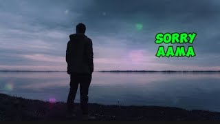 SORRY AAMA || ( Official Audio )