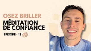 Osez Briller / Méditation de confiance