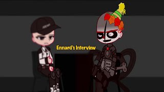 Ennard’s Interview | Gacha FNAF