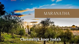 Maranatha | Christelijk koor Judah