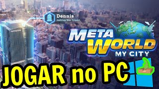 🎮 Como JOGAR [ Meta World: My City ] no PC ▶ BAIXAR e INSTALAR