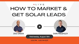 How to Market & Get Solar Leads