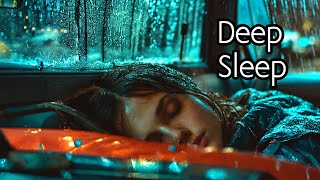 Soothing Rain Sounds for Deep Sleep | Beat Insomnia Naturally