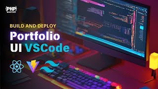 Build and Deploy an Portfolio UI Visual Studio Code and Source Code Portfolio UI VSCode