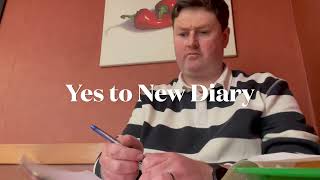 Yes to New Diary - April 21st to April 28th 2024