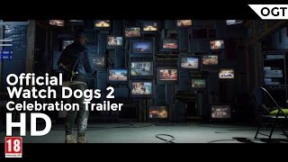 Watch Dogs 2 | Celebration | Official Game Trailer 2017