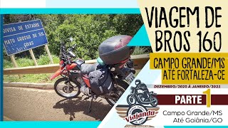 #1 - Viagem de moto de CAMPO GRANDE-MS ATÉ FORTALEZA-CE | Etapa 1 - Campo Grande-MS até Goiânia-GO