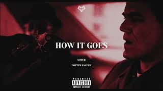 Mitch feat. Potter Payper - How It Goes (Remix)