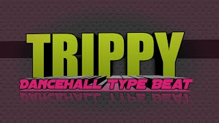 Trippy Dancehall Type Beat 2021 | Dancehall type beat instrumental