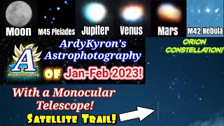 Astrophotography of Jan-Feb 2023 by Ardy Kyron! | With a Satellite!